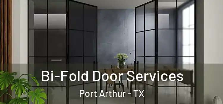 Bi-Fold Door Services Port Arthur - TX