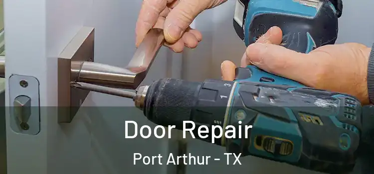 Door Repair Port Arthur - TX