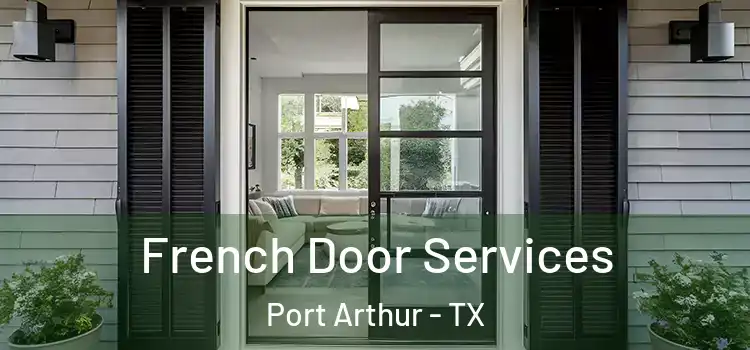 French Door Services Port Arthur - TX