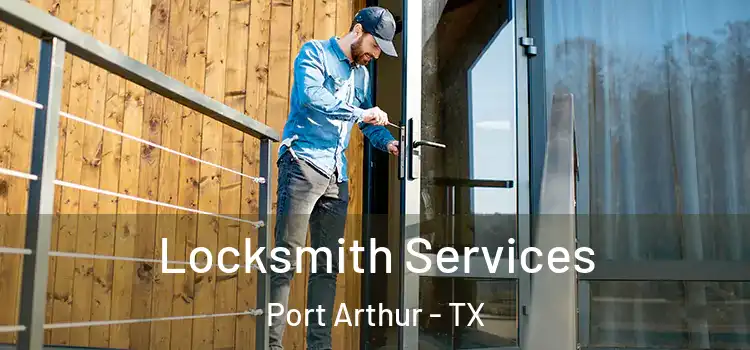 Locksmith Services Port Arthur - TX