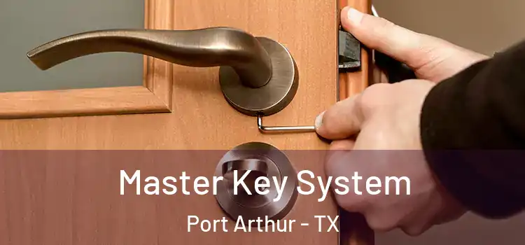 Master Key System Port Arthur - TX