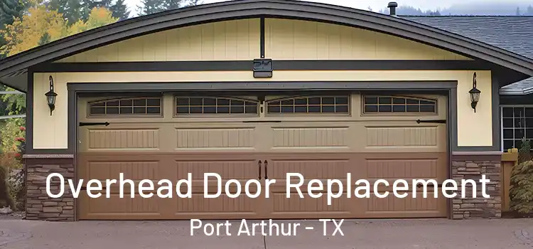  Overhead Door Replacement Port Arthur - TX
